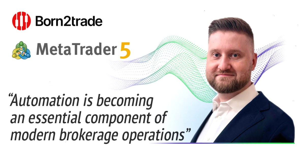 MT5下载_MT5下载_成交记录复盘官方安装使用读本：Born2trade 通过 MetaTrader 5 自动化功能简化关键业务流程（封面配图）